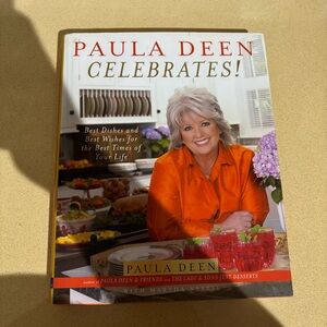 Paula Deen Celebrates!: Best Dishes and Best Wishes Hardcover Book By Paula Deen